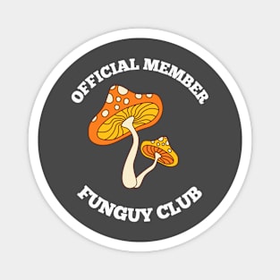 Funguy Club Member Magnet